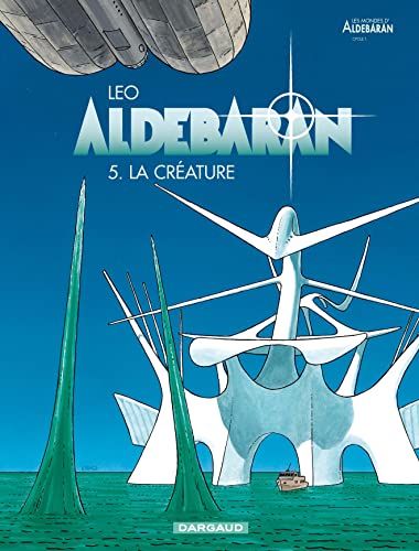 Couverture recto de l'oeuvre Aldebaran T05 : La Créature.