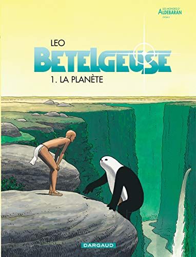 Couverture recto de l'oeuvre Bételgeuse T1 : La Planète.