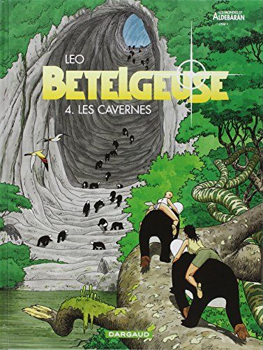 Couverture recto de l'oeuvre Bételgeuse T4 : Les Cavernes.