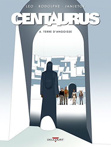 Couverture recto de l'oeuvre Centaurus T04 : Terre d'angoisse.