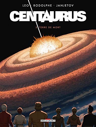 Couverture recto de l'oeuvre Centaurus T05 : Terre de mort.